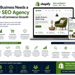 Why a Shopify SEO Agency Is the Key to Growing Your Online Store