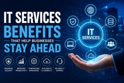 IT Services Benefits That Help Businesses Stay Ahead