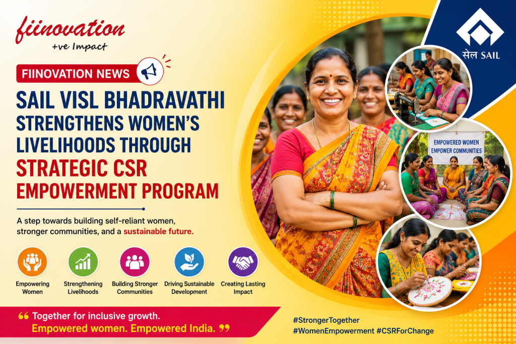 Fiinovation News SAIL VISL Bhadravathi Strengthens Women’s Livelihoods 