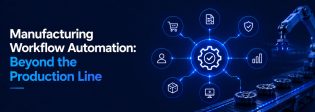 Manufacturing workflow automation