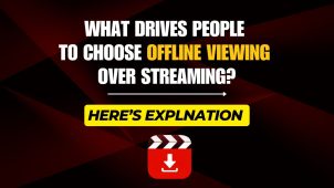 What Drives People to Choose Offline Viewing Over Streaming
