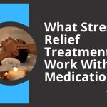 What Stress Relief Treatments Work Without Medication?
