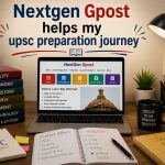 How NextGen Gpost Became a Helpful Part of My UPSC Preparation Journey