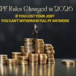 EPF Rules Changed in 2026: Lost Your Job? You Can’t Withdraw Full PF Anymore